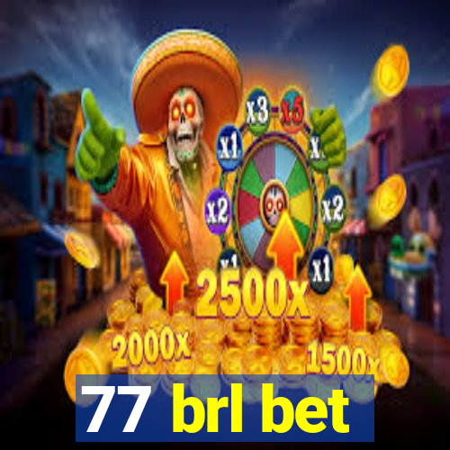 77 brl bet